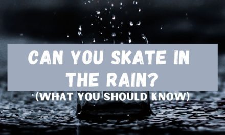 Skateboarding In The Rain (What You Should Know)