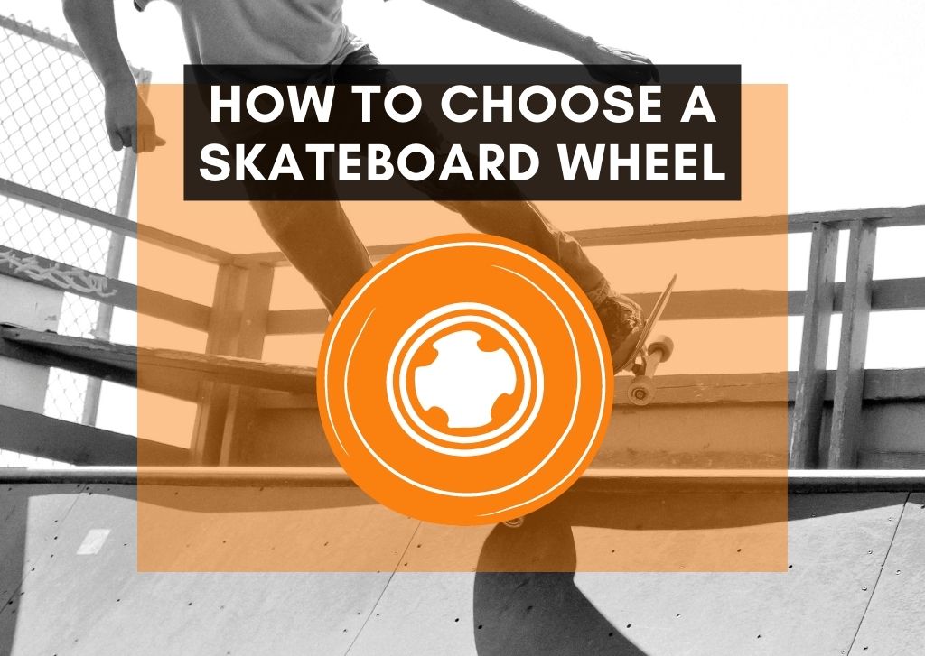 types-of-skateboard-wheels-explained-how-to-choose