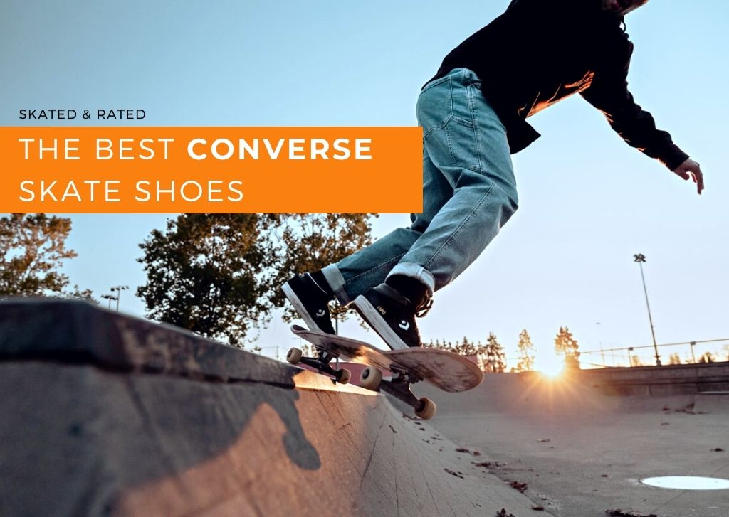 The BEST Converse Skate Shoes (Skated & Rated)